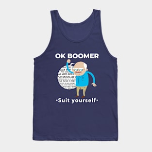 Ok Boomer Meme - Suit Yourself Funny Design Tank Top